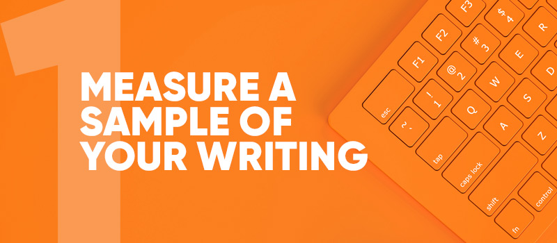 Measure a sample of your writing in white text on an orange background. 