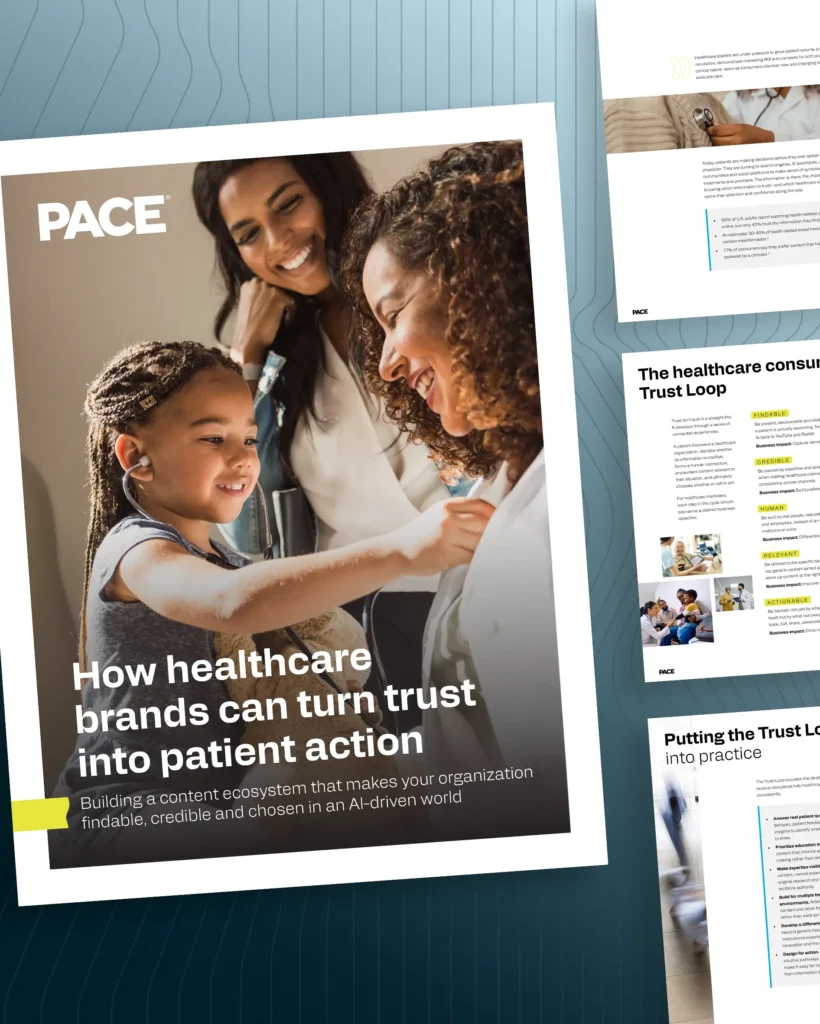 Preview of Pace’s healthcare white paper, “How healthcare brands can turn trust into patient action,” featuring the cover page with photography of a child with her mom engaging with a doctor.